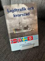  Lejdtrafik och kvarstad. Den svenska lejdtrafiken och de norska kvarstadsb&aring;tarna under andra v&auml;rldskriget 