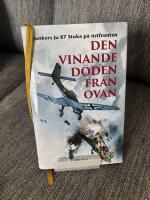 Den vinande d&ouml;den fr&aring;n ovan: Junkers Ju 87 Stuka p&aring; &ouml;stfronten