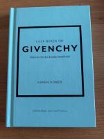 Lilla boken om Givenchy: Historien om det ikoniska modehuset