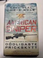 American Sniper : den amerikanska milit&auml;rens d&ouml;dligaste prickskytt
