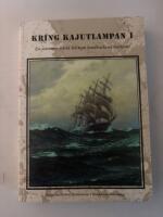  Kring kajutalampan I. En svunnen v&auml;rld bortom landbackens horisont 