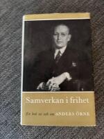 Samverkan i frihet: En bok av och om Anders &Ouml;rne