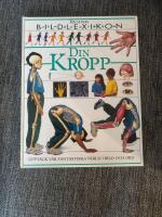 Din kropp : uppt&auml;ck v&aring;r fantastiska v&auml;rld i bild och ord