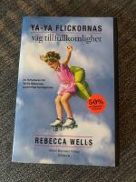 Ya-Ya flickornas v&auml;g till fullkomlighet