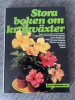 Stora boken om krukv&auml;xter : boken som handlar om allt vackert och roligt man kan g&ouml;ra med krukv&auml;xter : vackra blomf&ouml;nster, krukv&auml;xter som blommar hela &aring;ret, blommor fr&aring;n fr&ouml;n och k&auml;rnor, kaktusar, orkid&eacute;er, palmer