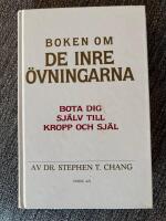 Boken om de inre &ouml;vningarna : bota dig sj&auml;lv till kropp och sj&auml;l