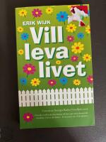 Vill leva livet : existentiella humoresker