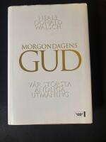 Morgondagens gud : v&aring;r st&ouml;rsta andliga utmaning
