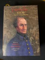 Carolus Rex : hans liv i sanning &aring;terber&auml;ttat