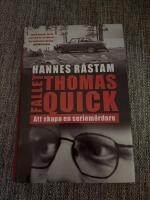 Fallet Thomas Quick : att skapa en seriem&ouml;rdare