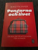 Pengarna och livet : en bok om privatekonomi f&ouml;r kvinnor