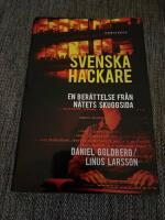 Svenska hackare : en ber&auml;ttelse fr&aring;n n&auml;tets skuggsida