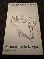 Se mig i mitt friska &ouml;ga : roman