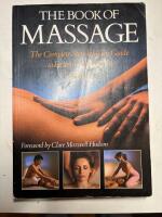 The book of massage: the complete step-by-step guide to eastern and western techniques