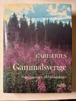 Gammalsverige : fr&aring;n Lagastigen till H&auml;lsingskogen