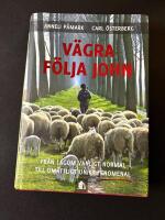 V&auml;gra f&ouml;lja John : fr&aring;n lagom vanligt normal till om&aring;ttligt unikt fenomenal