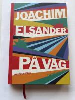 P&aring; v&auml;g &ndash; Texter 2007&ndash;2019