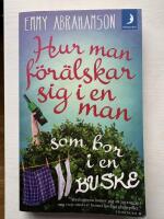Hur man f&ouml;r&auml;lskar sig i en man som bor i en buske