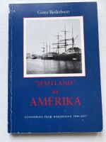 "Jemtland" in Amerika - utvandring fr&aring;n H&auml;rjedalen 1846-1857