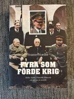 Fyra som f&ouml;rde krig : Hitler, Stalin, Churchill, Roosevelt och de id&eacute;er de slogs f&ouml;r