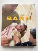 Leva med barn : En bok om sm&aring; barns h&auml;lsa och utveckling