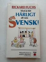 Visst &auml;r det h&auml;rligt att vara svensk!