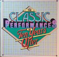 The Classic Performances Of Ten Years After