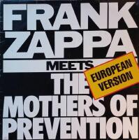 Frank Zappa Meets The Mothers Of Prevention (European Version)