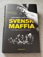 Svensk maffia: en kartl&auml;ggning av de kriminella g&auml;ngen