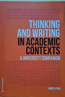 Thinking and Writing in Academic Contexts - A University Companion