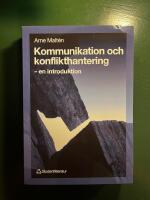 Kommunikation och konflikthantering - - en introduktion