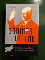 G&ouml;rings vittne : vitvarudirekt&ouml;ren Birger Dahlerus f&ouml;rs&ouml;k att stoppa andra v&auml;rldskriget