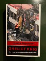 Oheligt krig : den moderna terrorismens ekonomiska r&ouml;tter