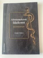 Allm&auml;nmedicinsk l&auml;kekonst : en introduktion