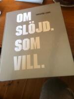 Om sl&ouml;jd som vill