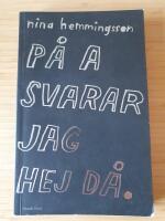 P&aring; a svarar jag hej d&aring;