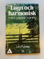 Lugn och harmonisk med psykisk tr&auml;ning