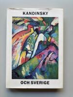 Kandinsky and Sweden : [Malm&ouml; 1914 Stockholm 1916]