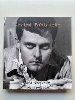 Med v&auml;rlden som spelplan - &Ouml;yvind Fahlstr&ouml;m : 3 juni - 16 september 2007