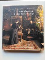 Kvinna och konstn&auml;r i 1800-talets Sverige