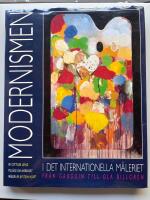 Modernismen i det internationella m&aring;leriet : fr&aring;n Gauguin till Ola Billgren