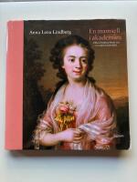 En mamsell i Akademien - Ulrica Fredrica Pasch och 1700-talets konstv&auml;rld