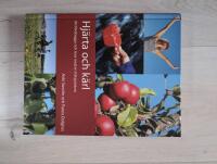 Hj&auml;rta och k&auml;rl : att f&ouml;rebygga och leva med en folksjukdom