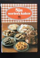 Sju sorters kakor : 325 recept på vetebröd, mjuka kakor, småkakor, tårtor och bakelser