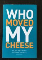 Who moved my cheese?