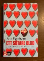 Ett s&ouml;tare blod : om h&auml;lsoeffekterna av ett sekel med socker