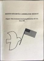 Kristen h&ouml;gerv&aring;g i amerikansk mission? : rapport fr&aring;n ett missionsvetenskapligt f&auml;ltstudium till USA v&aring;ren 1990