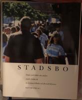 Stadsbo. Texter och bilder om staden under trettio &aring;r.