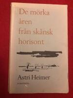  De m&ouml;rka &aring;ren fr&aring;n sk&aring;nsk horisont 