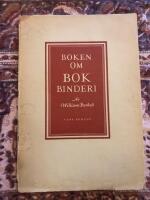  Boken om bokbinderi av William Barkell  H&auml;ftad bok. VEPE. 1948. 152 sidor.  Mycket gott skick. Namn.